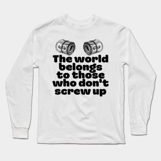 Don’t Shit Yourself and Enjoy Life Long Sleeve T-Shirt